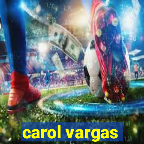 carol vargas